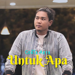 收聽Genta的Untuk Apa歌詞歌曲