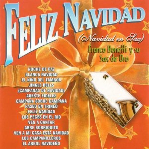 收聽Franco Bonetti Y Su Sax De Oro的Feliz Navidad歌詞歌曲