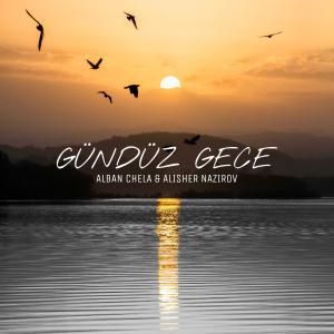 Alban Chela的專輯Gündüz Gece