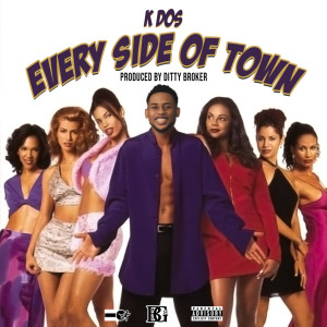 Album Every Side of Town (Explicit) from K Dos