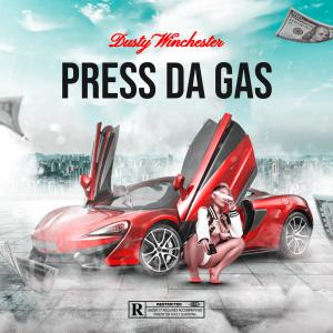 Winchester704的專輯Press Da Gas (Explicit)
