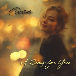 Album I Sing for You from Ewan