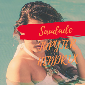 Album Saudade from Jupyter Hendrix