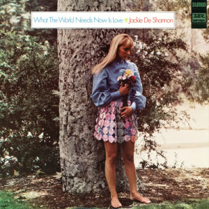 收聽Jackie DeShannon的What The World Needs Now Is Love歌詞歌曲