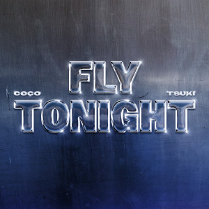 Coco的專輯Fly Tonight (Explicit)