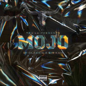 收聽DT Classic的Mojo (Explicit)歌詞歌曲