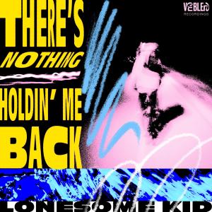 ดาวน์โหลดและฟังเพลง There's Nothing Holdin' Me Back พร้อมเนื้อเพลงจาก Lonesome Kid