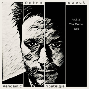 Album Pandemic Nostalgia (Volume 3) [The Demo Era] from Retrospect