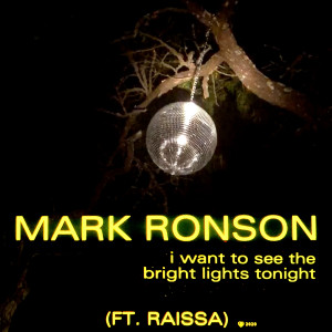 收聽Mark Ronson的I Want to See the Bright Lights Tonight歌詞歌曲