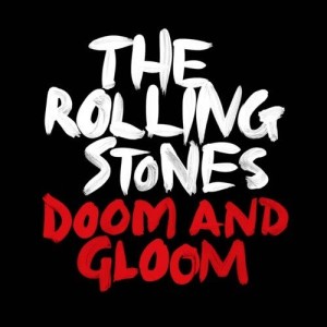 ดาวน์โหลดและฟังเพลง Doom And Gloom (Jeff Bhasker Mix) พร้อมเนื้อเพลงจาก The Rolling Stones