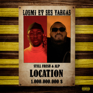 Listen to Location (Explicit) song with lyrics from Losmi et ses Yargas