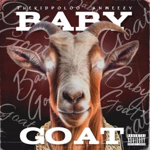 Anweezy的專輯BABY GOAT (Explicit)
