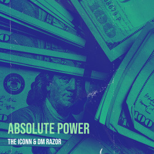Listen to Absolute Power song with lyrics from The Iconn
