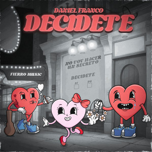 ดาวน์โหลดและฟังเพลง Decidete พร้อมเนื้อเพลงจาก Daniel Franco