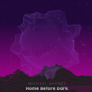 Listen to Home Before Dark (Instrumental Version) song with lyrics from Michael Shynes