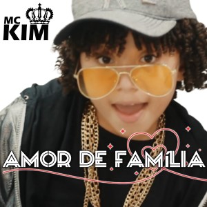 ดาวน์โหลดและฟังเพลง Amor de Família พร้อมเนื้อเพลงจาก mc kim