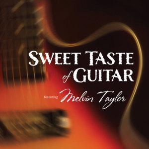 Melvin Taylor的專輯Sweet Taste of Guitar