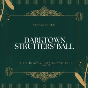 Original Dixieland Jazz Band的专辑Darktown Strutters' Ball (78Rpm Remastered)