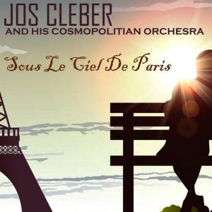ดาวน์โหลดและฟังเพลง Sous le ciel de Paris พร้อมเนื้อเพลงจาก Jos Cleber and his Cosmopolitian Orchestra