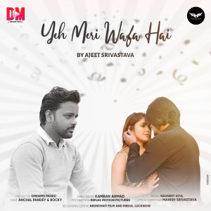 Dengarkan Yeh Meri Wafa Hai lagu dari Ajeet Srivastava dengan lirik
