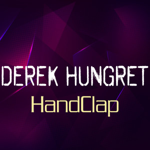 收聽Derek Hungret的HandClap (2 DJ's On A Mission Club Mix)歌詞歌曲