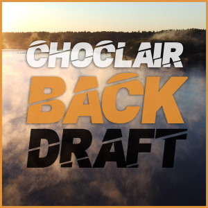Dengarkan lagu Backdraft (Explicit) nyanyian Choclair dengan lirik