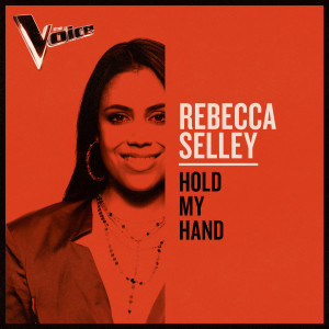 收聽Rebecca Selley的Hold My Hand (The Voice Australia 2019 Performance|Live)歌詞歌曲
