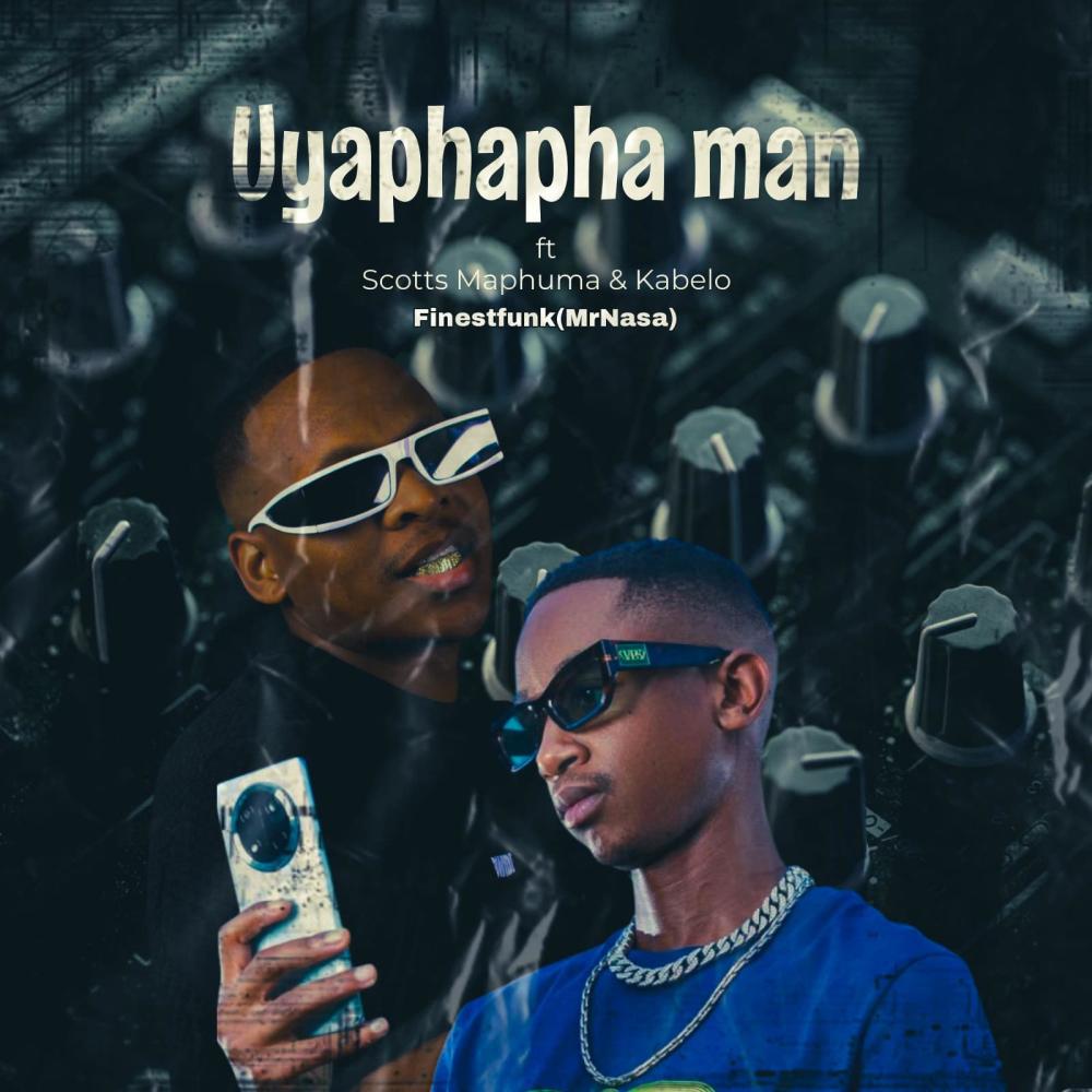 Uyaphapha (feat. Scotts Maphuma & Kabelo)