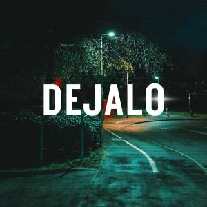 收聽Jesler el Dinamiko的Dejalo (feat. Giorgie M, Oregon 77 & Jay Rodriguez)歌詞歌曲