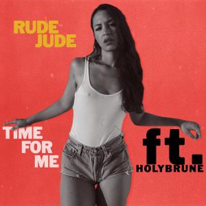 收聽Rude Jude的Time for Me (feat. Holybrune)歌詞歌曲