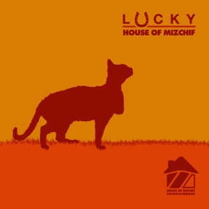 收聽House of Mizchif Entertainment的Lucky歌詞歌曲