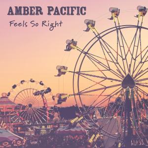 Amber Pacific的專輯Feels so Right