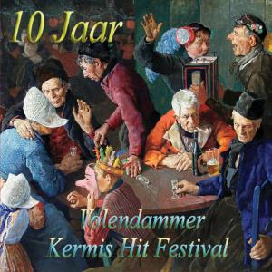 Album 10 Jaar Volendammer Kermis Hit Festival from Various