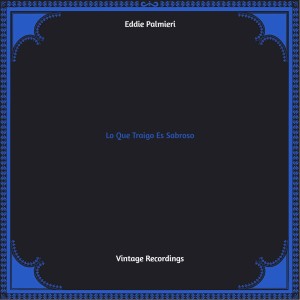 Eddie Palmieri的專輯Lo Que Traigo Es Sabroso (Hq remastered 2022)