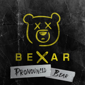 อัลบัม Pronounced BEAR ศิลปิน Bexar
