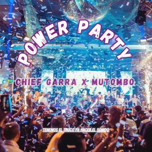 收聽Chief garra的Power Party (feat. Mutombo Music & SAXODJ|Explicit)歌詞歌曲