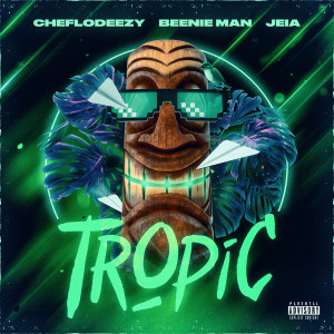 Album Tropic (Explicit) from JEIA