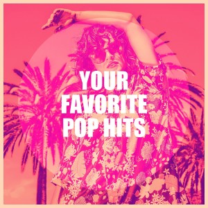 Your Favorite Pop Hits