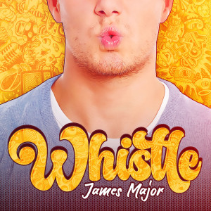 อัลบัม Whistle ศิลปิน James Major