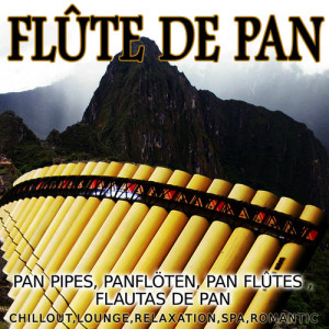 Quechua, et son Flûte Indienne的專輯Flûte De Pan, Pan Flûte: Relax & Chillout