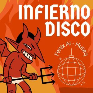 Huseq的專輯Infierno Disco (feat. Fenix AI) [Original Mix]