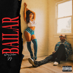 ดาวน์โหลดและฟังเพลง Bailar (Explicit) พร้อมเนื้อเพลงจาก Day Sulan