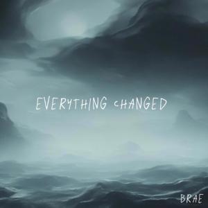 Brae的專輯EVERYTHING CHANGED