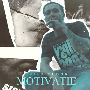 Album Motivatie (Explicit) from Sisu Tudor