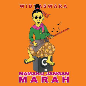 ดาวน์โหลดและฟังเพลง Mamaku Jangan Marah พร้อมเนื้อเพลงจาก Widyaswara