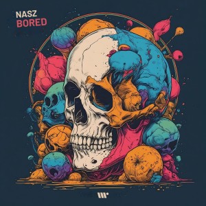 Listen to Bored song with lyrics from Nasz