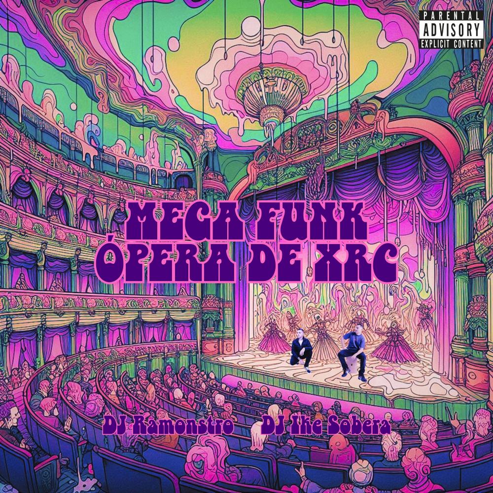 Mega Funk Ópera de Xrc (Explicit)