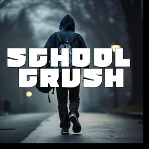 Anant的專輯SCHOOL CRUSH