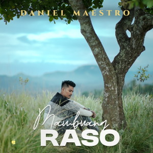 Listen to Mambuang Raso song with lyrics from Daniel Maestro