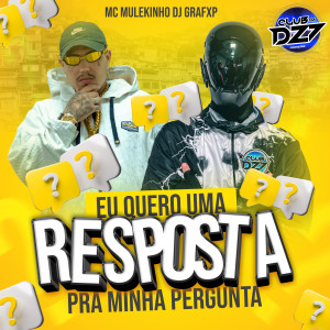 Album EU QUERO UMA RESPOSTA PRA MINHA PERGUNTA (Explicit) from mc mulekinho
